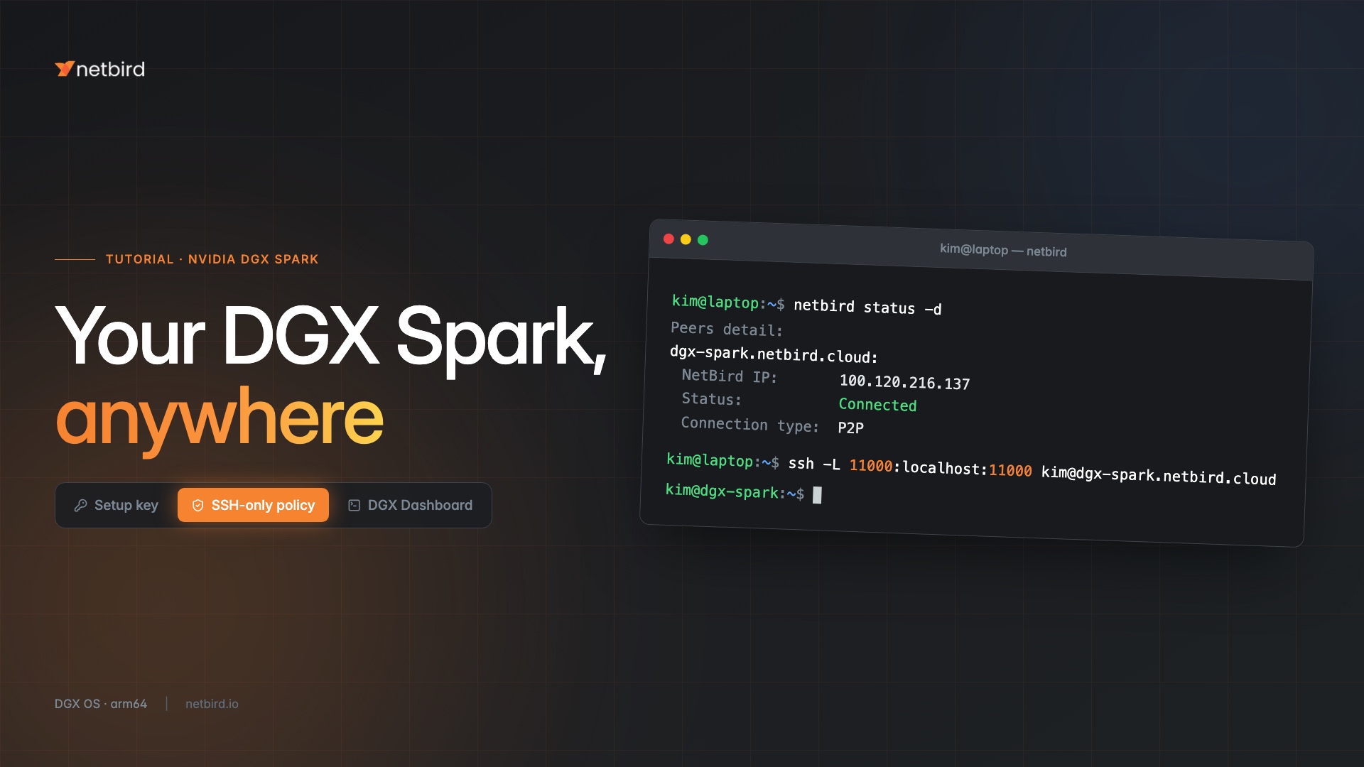 Your DGX Spark, anywhere: a terminal on a laptop showing the DGX Spark connected over NetBird and an SSH tunnel to the DGX Dashboard